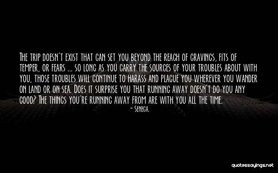 Mind Wander Quotes By Seneca. Mind Wander Quotes By Seneca.