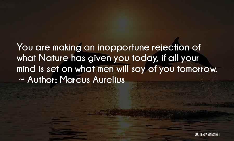 Mind What You Say Quotes By Marcus Aurelius