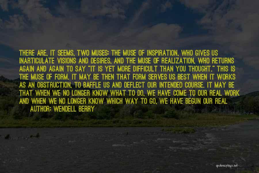 Mind What You Say Quotes By Wendell Berry