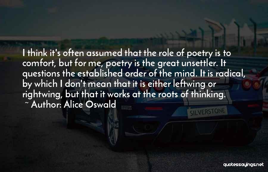 Mind Works Quotes By Alice Oswald