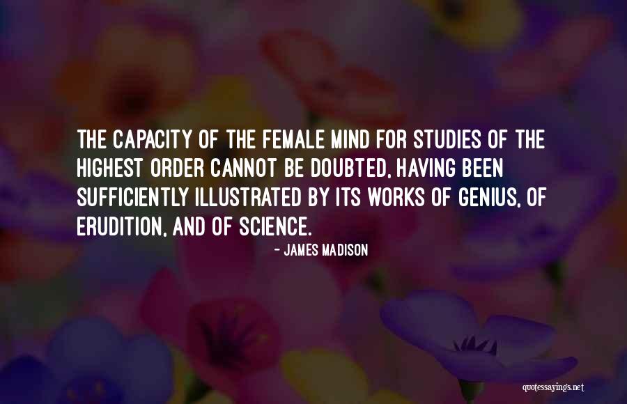 Mind Works Quotes By James Madison