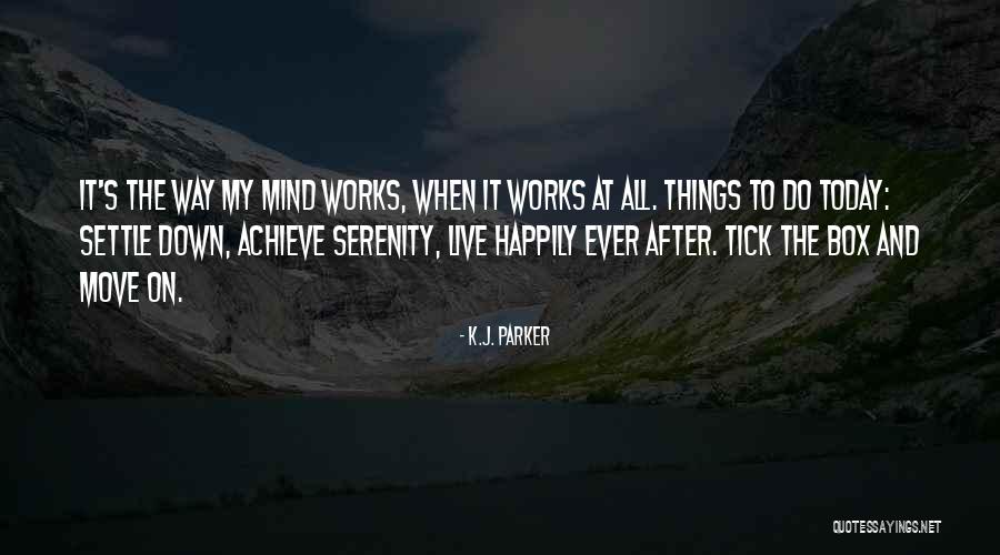 Mind Works Quotes By K.J. Parker