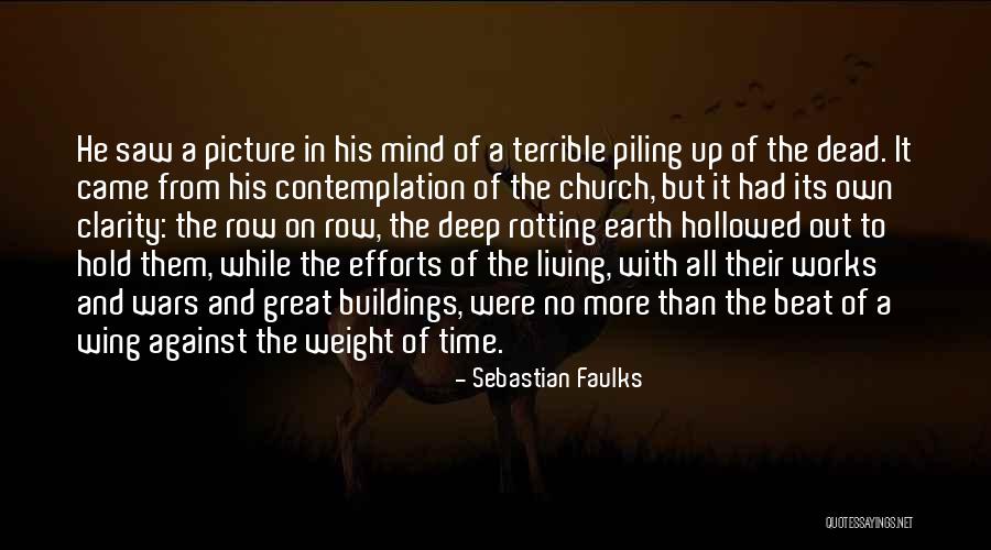 Mind Works Quotes By Sebastian Faulks