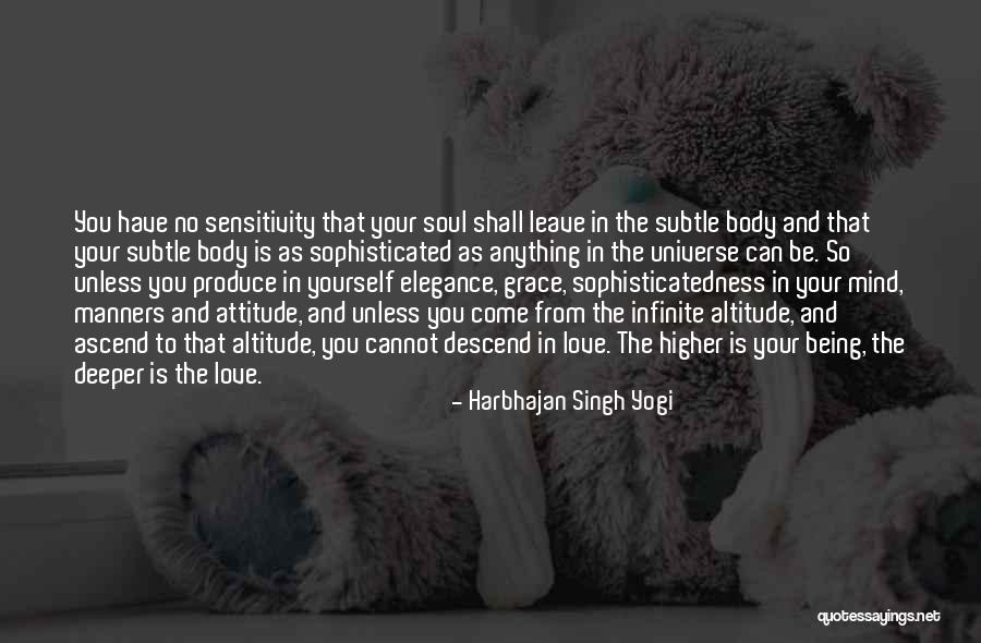 Mind Your Attitude Quotes By Harbhajan Singh Yogi Mind Your Attitude Quotes By Harbhajan Singh Yogi