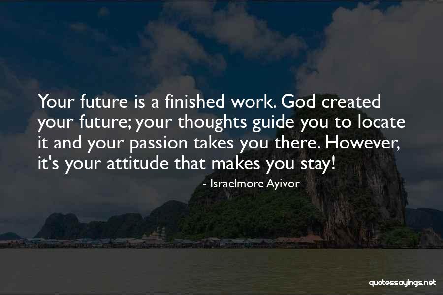 Mind Your Attitude Quotes By Israelmore Ayivor Mind Your Attitude Quotes By Israelmore Ayivor