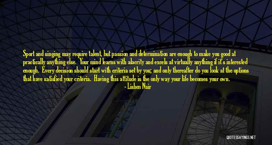 Mind Your Attitude Quotes By Lishen Nair Mind Your Attitude Quotes By Lishen Nair