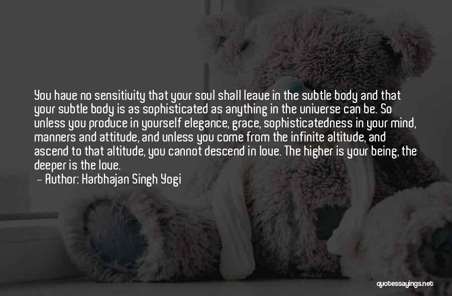 Mind Your Manners Quotes By Harbhajan Singh Yogi