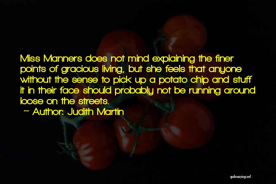 Mind Your Manners Quotes By Judith Martin