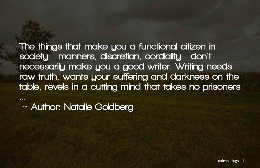 Mind Your Manners Quotes By Natalie Goldberg