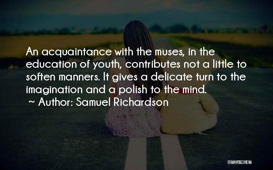 Mind Your Manners Quotes By Samuel Richardson