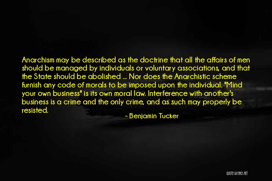 Mind Your Own Business Quotes By Benjamin Tucker