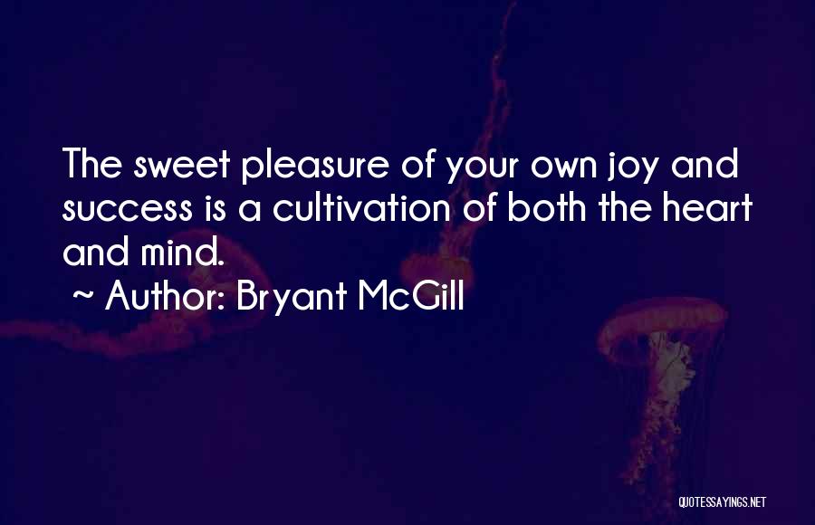 Mind Your Own Happiness Quotes By Bryant McGill
