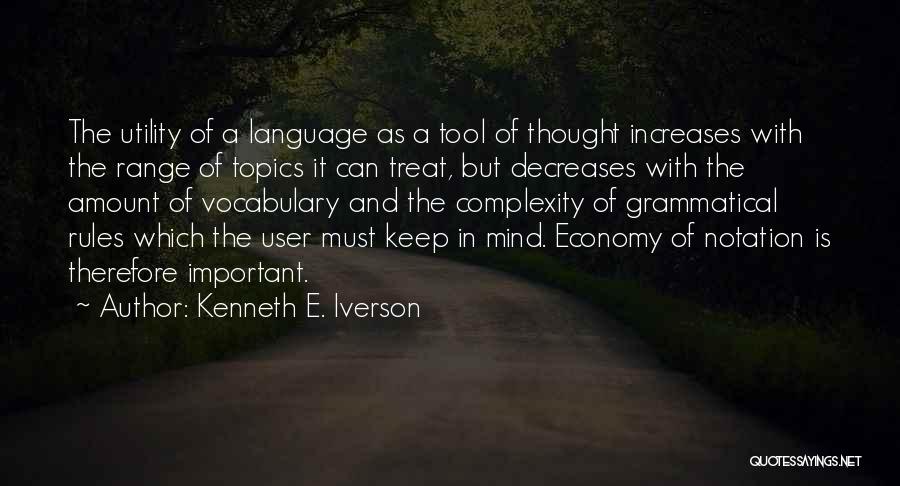 Mind Your Own Language Quotes By Kenneth E. Iverson