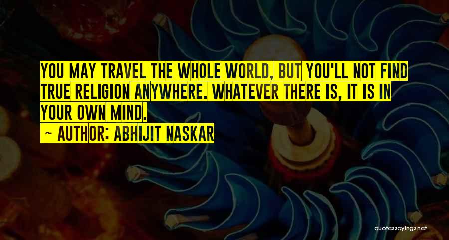 Mind Your Own Quotes By Abhijit Naskar