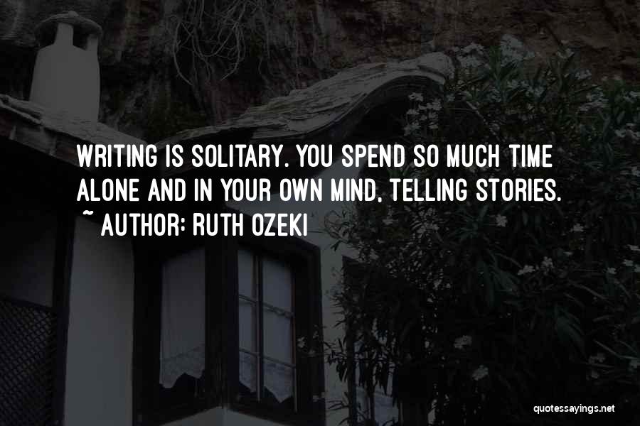 Mind Your Own Quotes By Ruth Ozeki