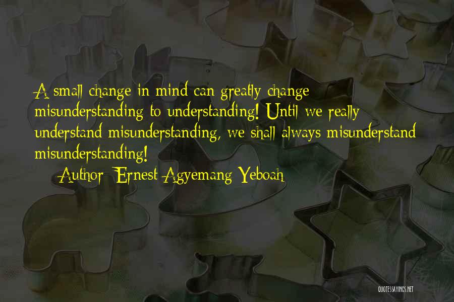 Mind Your Own Relationship Quotes By Ernest Agyemang Yeboah