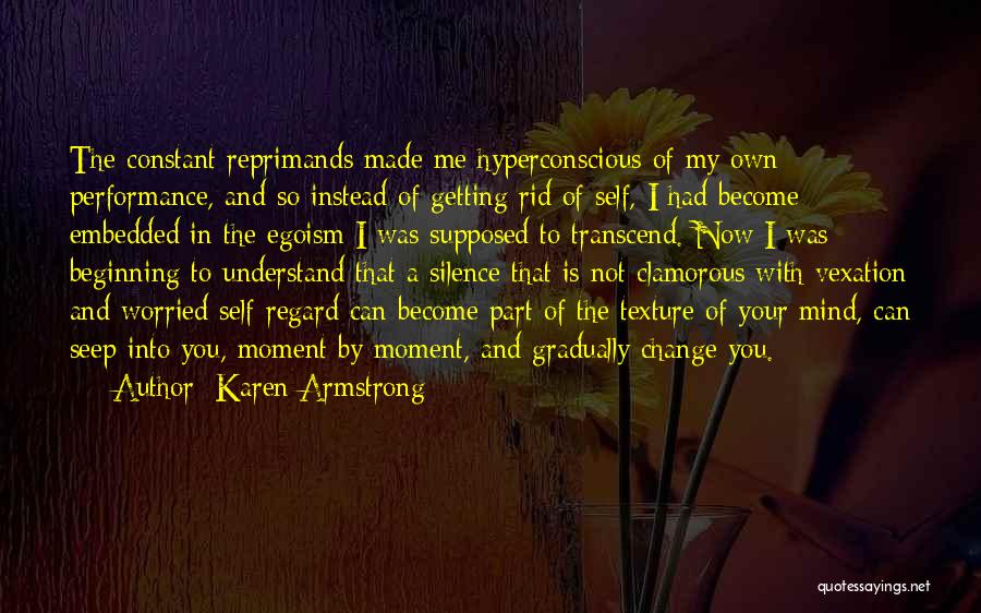 Mind Your Own Self Quotes By Karen Armstrong
