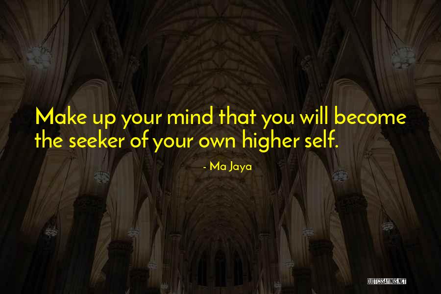 Mind Your Own Self Quotes By Ma Jaya