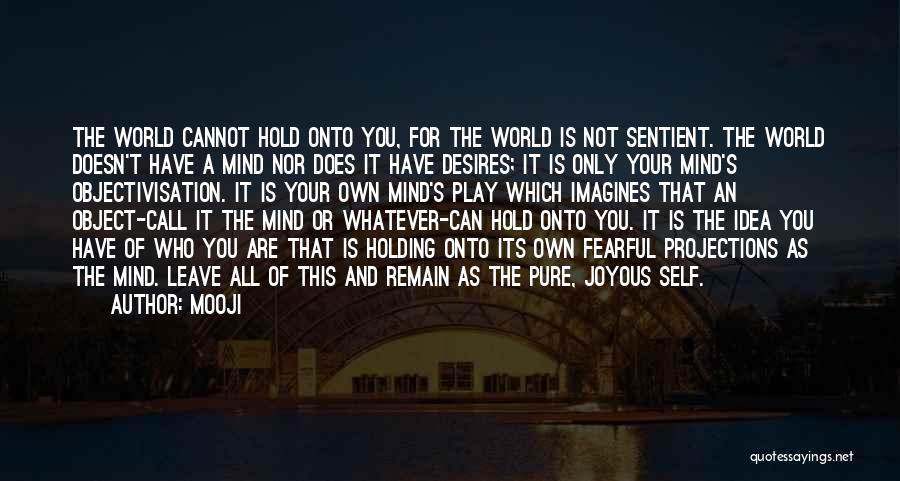 Mind Your Own Self Quotes By Mooji