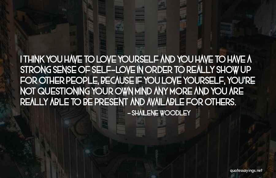 Mind Your Own Self Quotes By Shailene Woodley