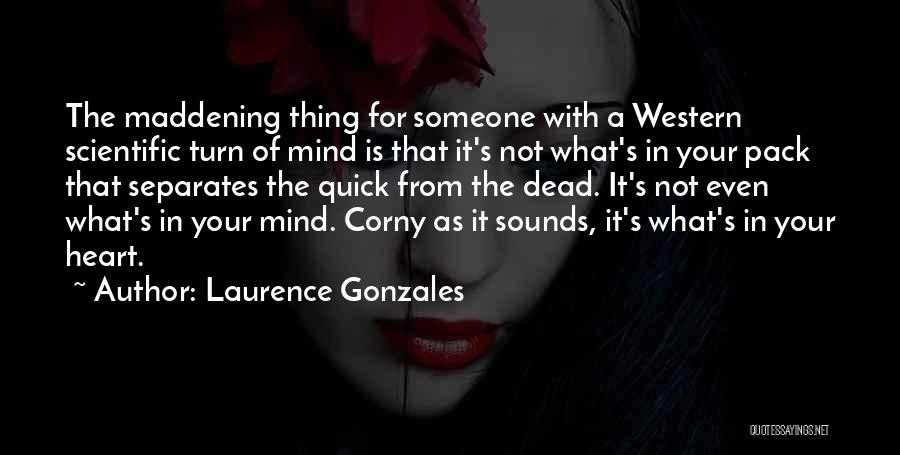 Mind Your Quotes By Laurence Gonzales