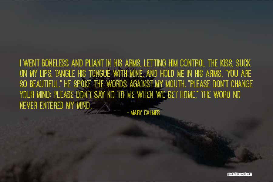 Mind Your Tongue Quotes By Mary Calmes Mind Your Tongue Quotes By Mary Calmes
