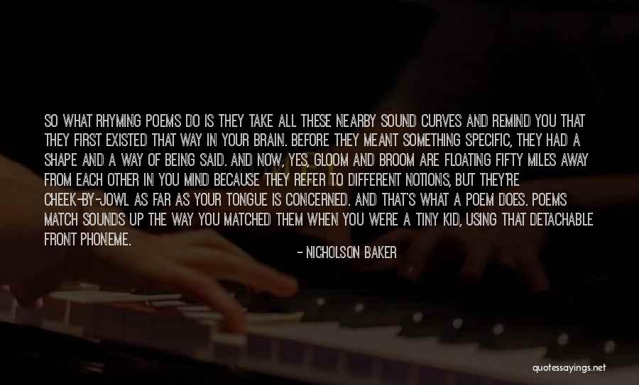 Mind Your Tongue Quotes By Nicholson Baker Mind Your Tongue Quotes By Nicholson Baker