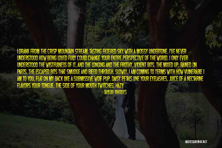 Mind Your Tongue Quotes By Taylor Rhodes Mind Your Tongue Quotes By Taylor Rhodes