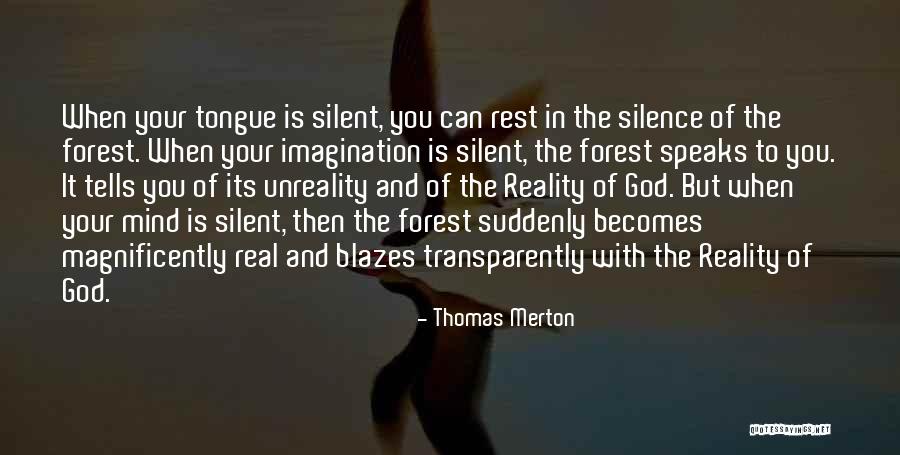 Mind Your Tongue Quotes By Thomas Merton