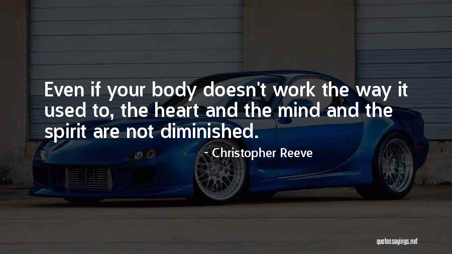 Mind Your Work Quotes By Christopher Reeve Mind Your Work Quotes By Christopher Reeve
