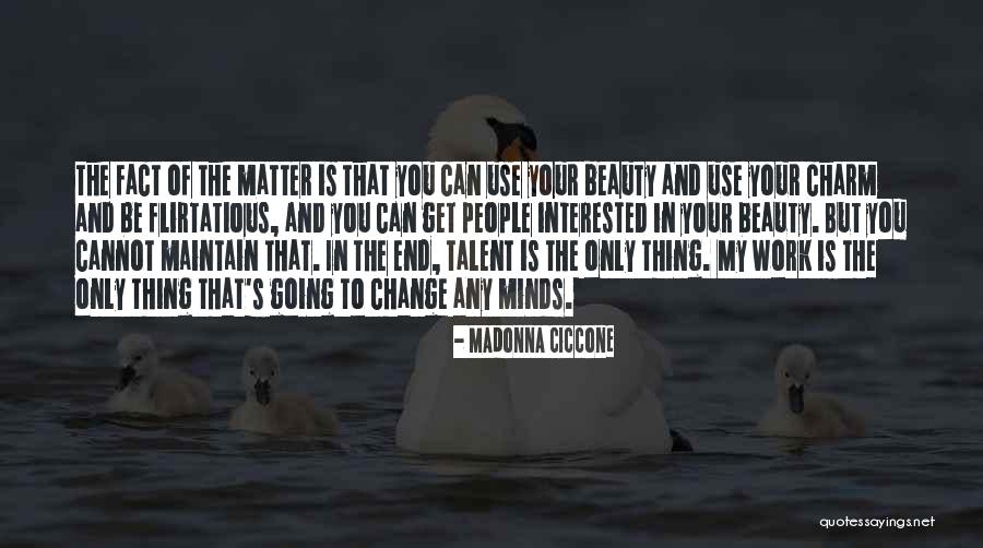 Mind Your Work Quotes By Madonna Ciccone Mind Your Work Quotes By Madonna Ciccone