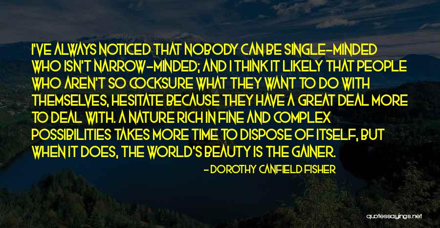 Minded Quotes By Dorothy Canfield Fisher Minded Quotes By Dorothy Canfield Fisher