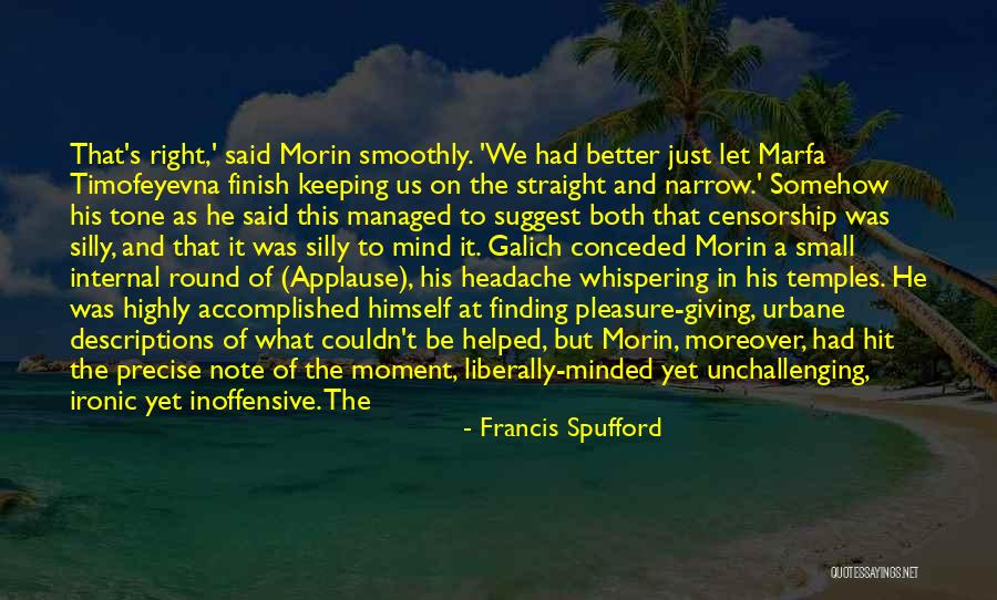 Minded Quotes By Francis Spufford Minded Quotes By Francis Spufford