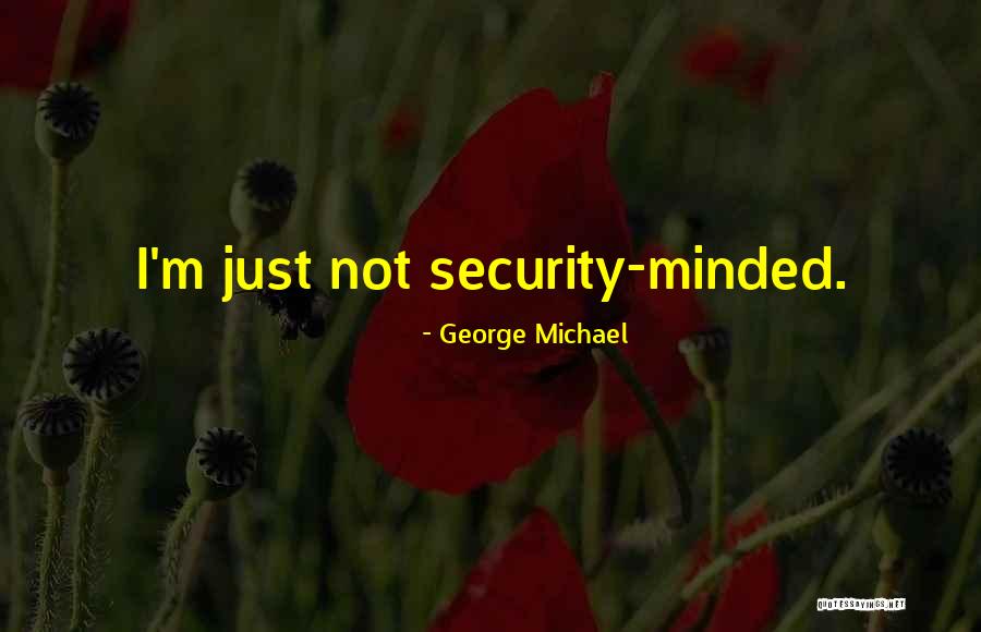 Minded Quotes By George Michael Minded Quotes By George Michael