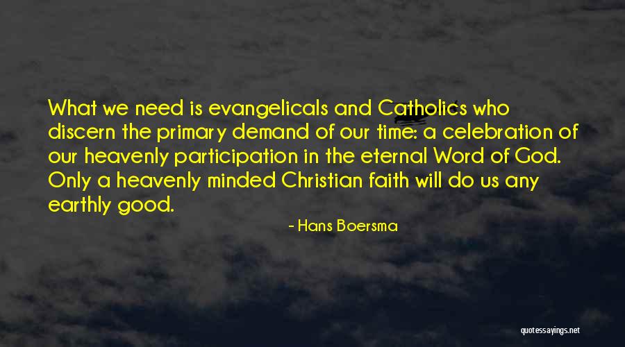 Minded Quotes By Hans Boersma Minded Quotes By Hans Boersma