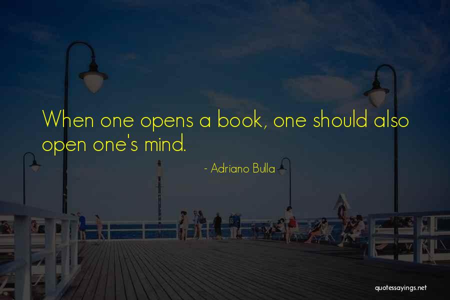 Mindedness Quotes By Adriano Bulla