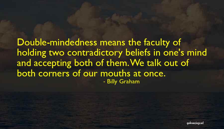 Mindedness Quotes By Billy Graham