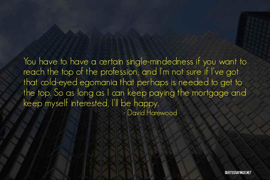 Mindedness Quotes By David Harewood