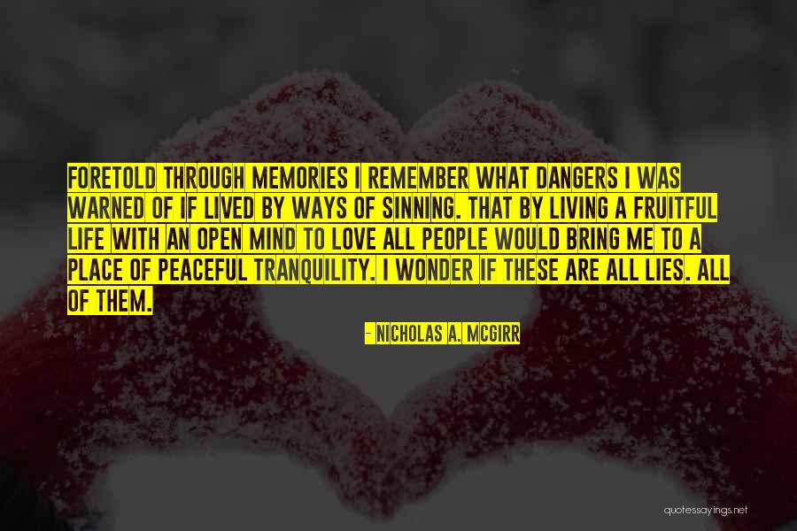 Mindedness Quotes By Nicholas A. McGirr