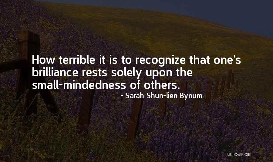 Mindedness Quotes By Sarah Shun-lien Bynum