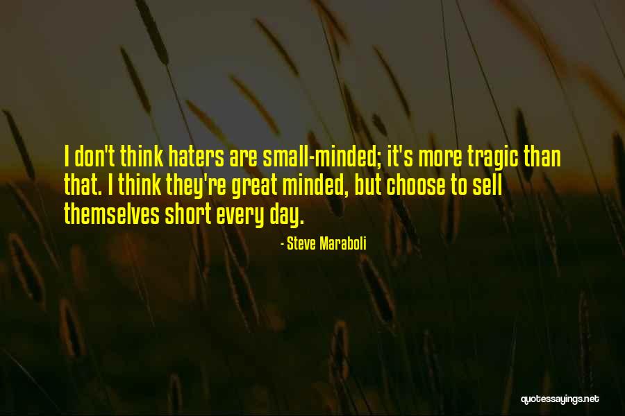 Mindedness Quotes By Steve Maraboli