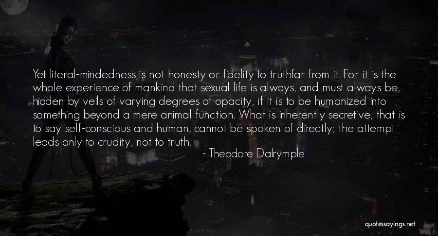 Mindedness Quotes By Theodore Dalrymple