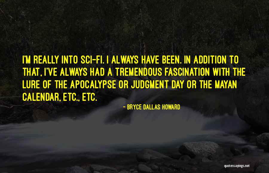 Mindell Dubansky Quotes By Bryce Dallas Howard Mindell Dubansky Quotes By Bryce Dallas Howard