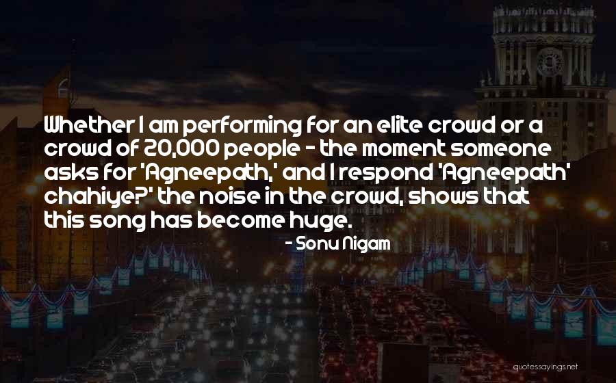 Mindell Dubansky Quotes By Sonu Nigam Mindell Dubansky Quotes By Sonu Nigam