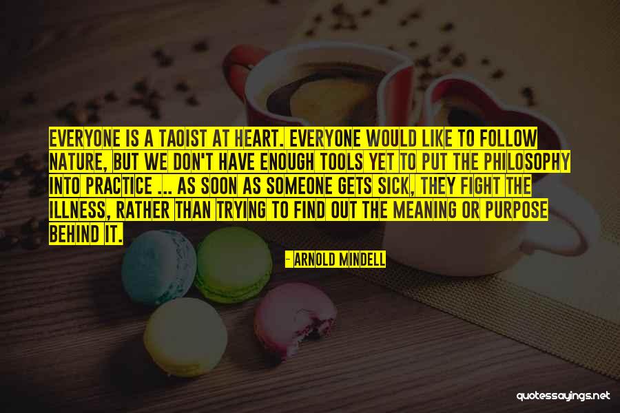 Mindell Quotes By Arnold Mindell Mindell Quotes By Arnold Mindell