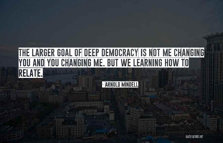Mindell Quotes By Arnold Mindell Mindell Quotes By Arnold Mindell