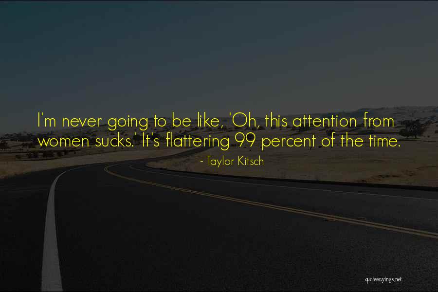 Mindenekfelett Quotes By Taylor Kitsch Mindenekfelett Quotes By Taylor Kitsch