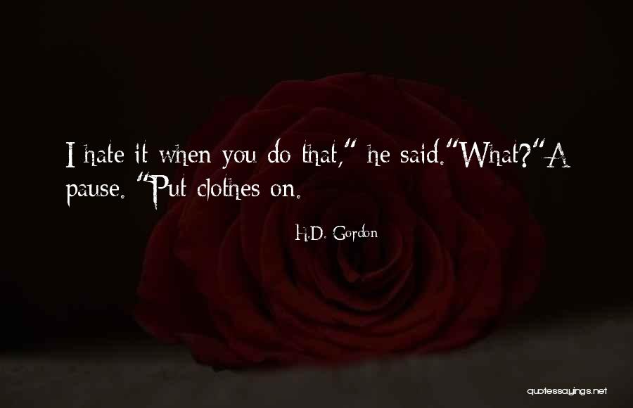 Mindenkibol Quotes By H.D. Gordon
