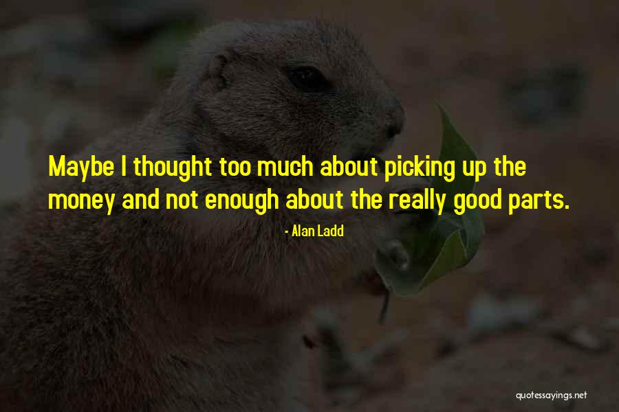 Mindenkit R Veszel Quotes By Alan Ladd Mindenkit R Veszel Quotes By Alan Ladd