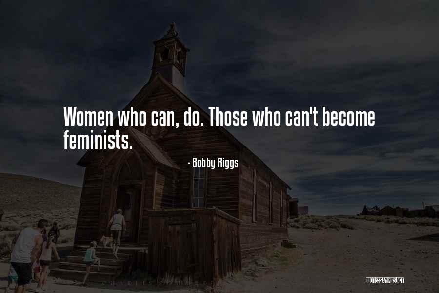 Mindennek A Teteje Quotes By Bobby Riggs Mindennek A Teteje Quotes By Bobby Riggs